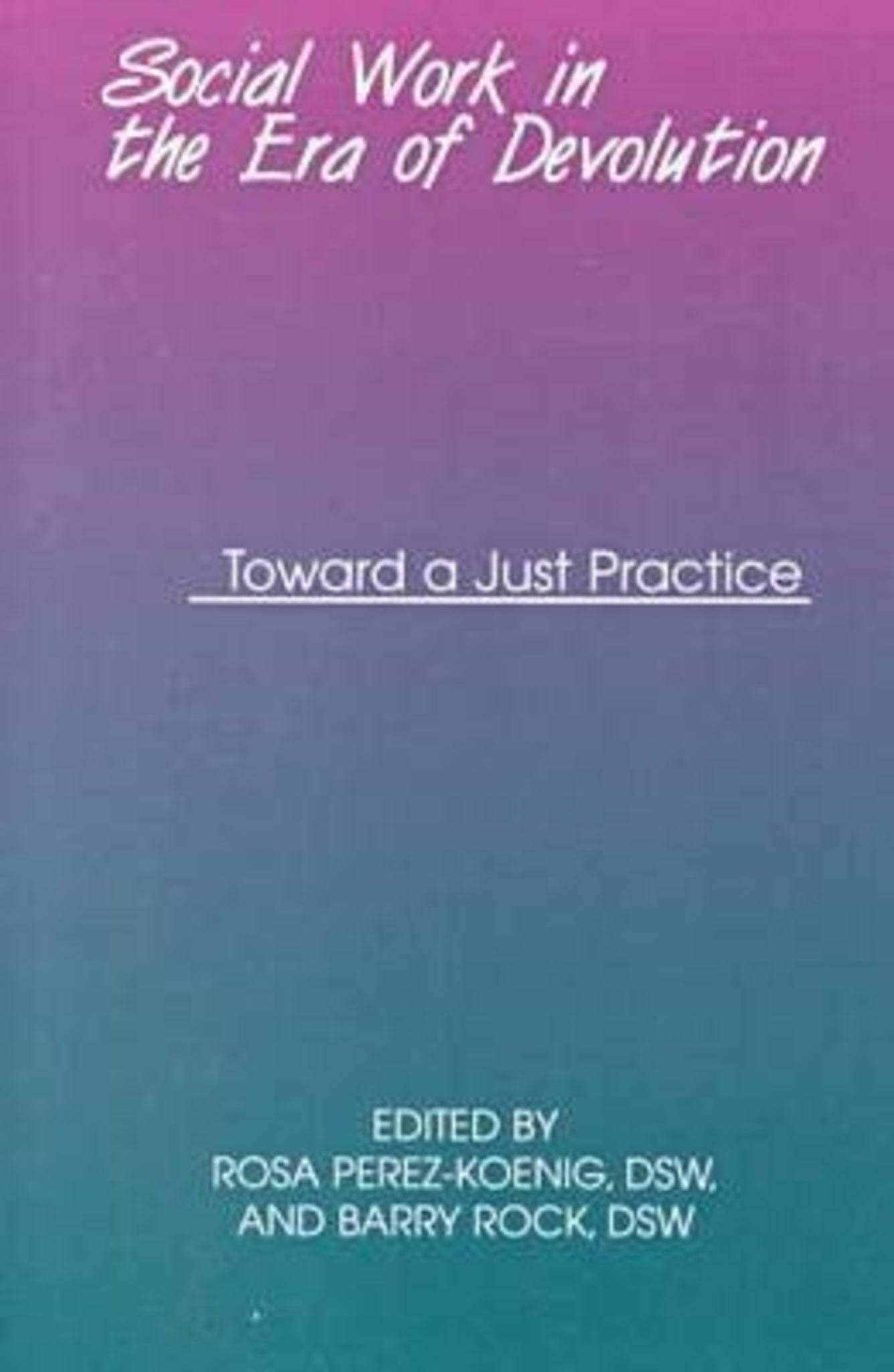 Social Work in the Era of Devolution
